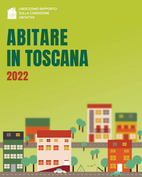 È stato pubblicato il rapporto sulla condizione abitativa in Toscana